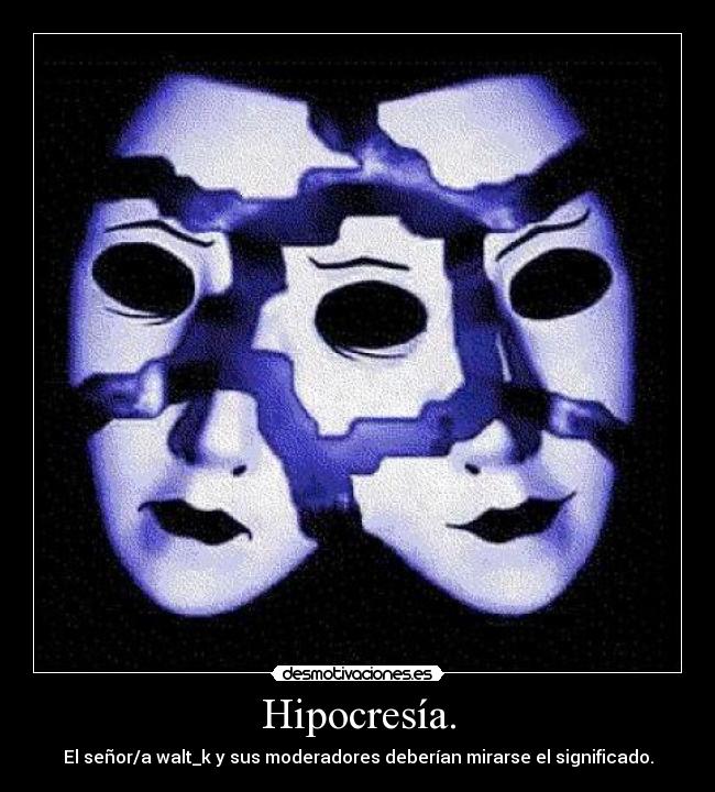 carteles hipocresia walt_k desmotivaciones