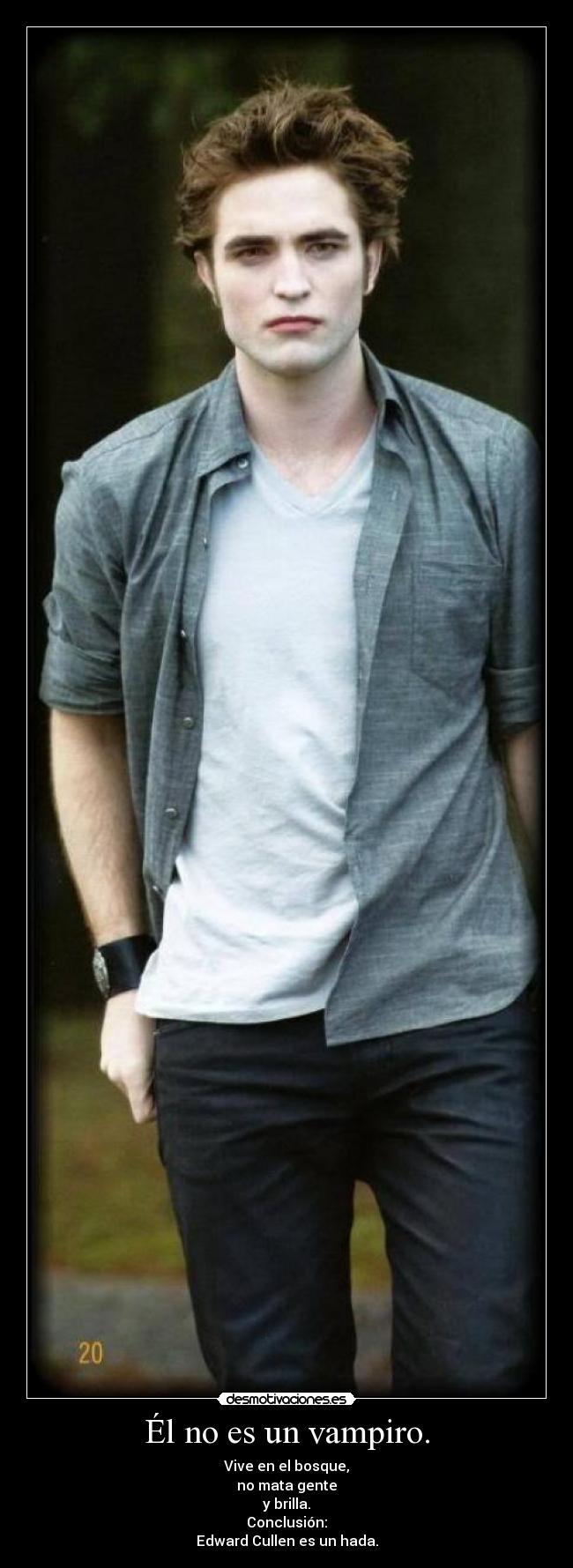Él no es un vampiro. -