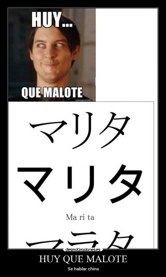 HUY QUE MALOTE - Se hablar chino
