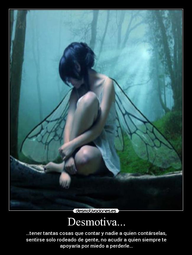 Desmotiva... -