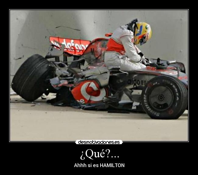 ¿Qué?... - Ahhh si es HAMILTON
