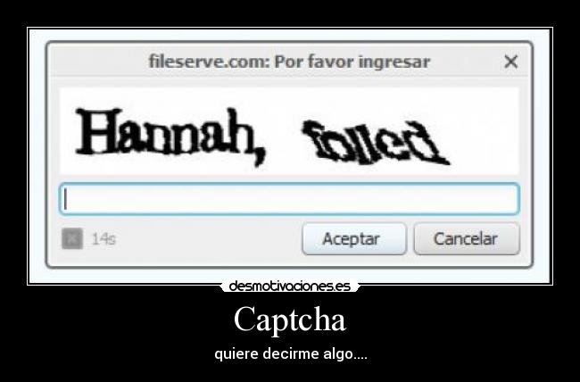 Captcha - quiere decirme algo....