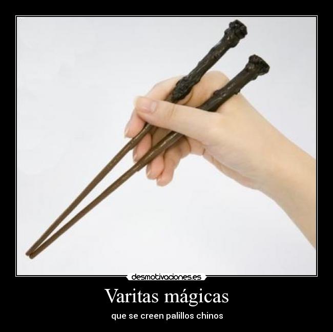 Varitas mágicas - que se creen palillos chinos