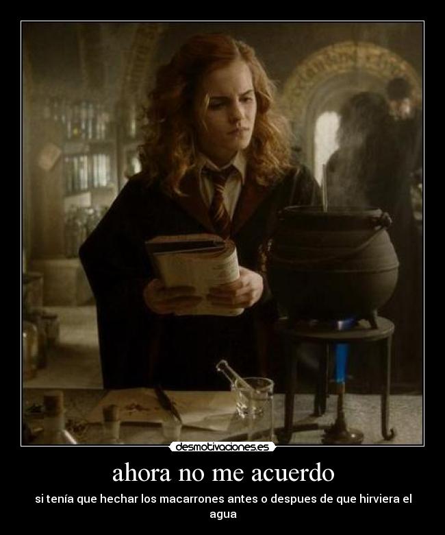 ahora no me acuerdo - si tenía que hechar los macarrones antes o despues de que hirviera el agua