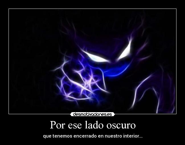 Por ese lado oscuro -