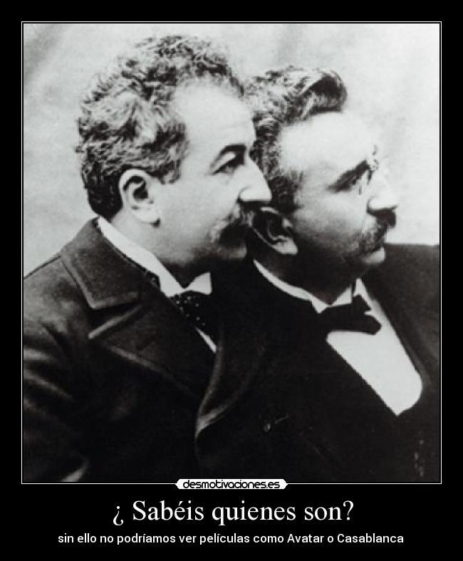 ¿ Sabéis quienes son? - sin ello no podríamos ver películas como Avatar o Casablanca
