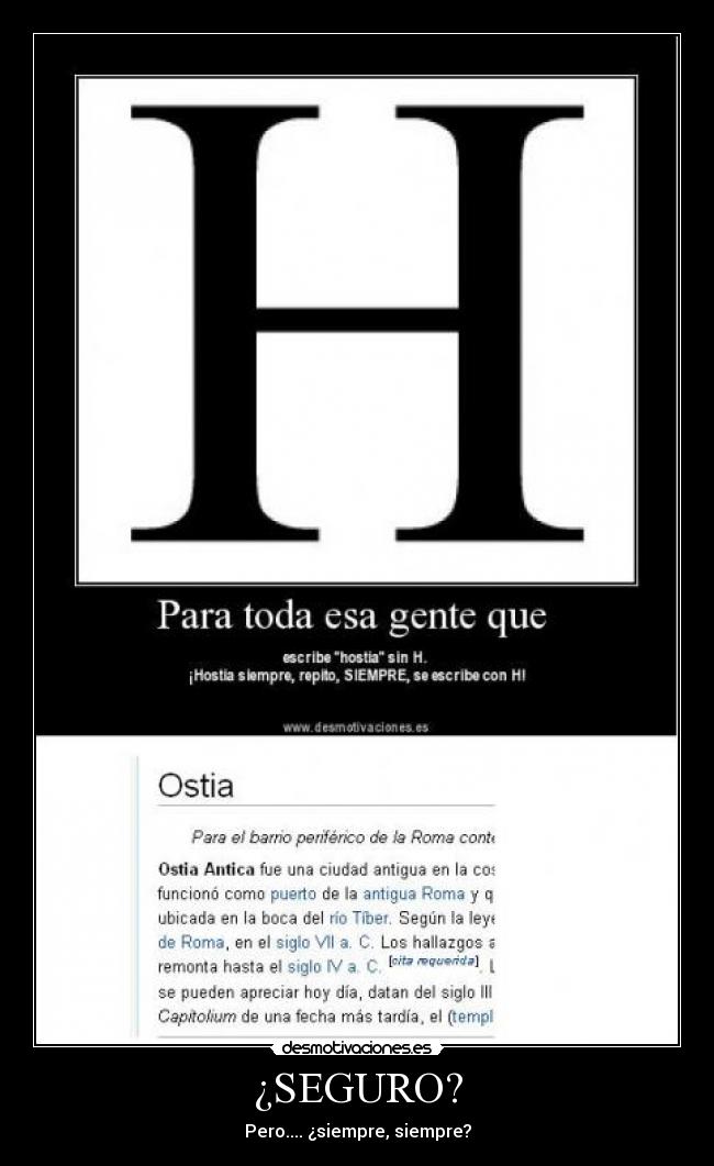 ¿SEGURO? - Pero.... ¿siempre, siempre?