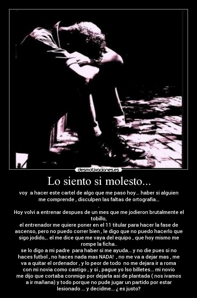 Lo siento si molesto... -