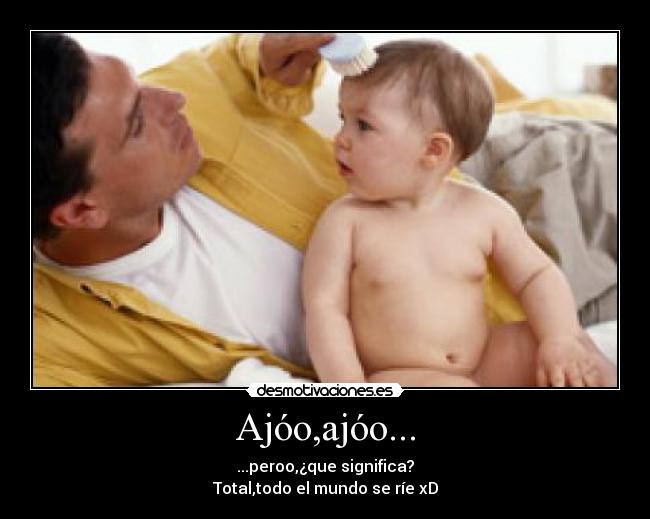 Ajóo,ajóo... - 