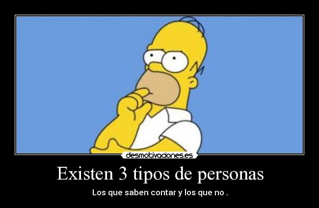 Existen 3 tipos de personas - 