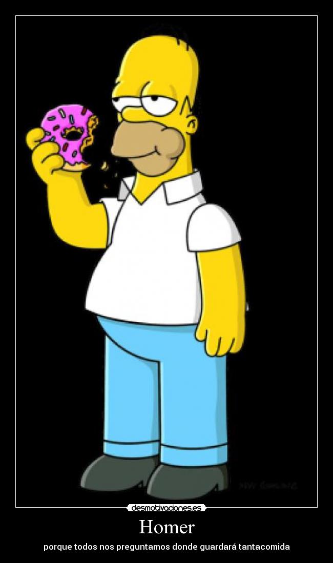 Homer - porque todos nos preguntamos donde guardará tantacomida