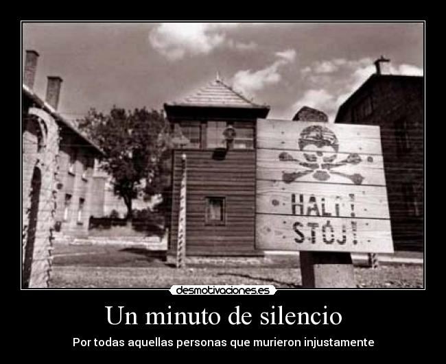 Un minuto de silencio - Por todas aquellas personas que murieron injustamente