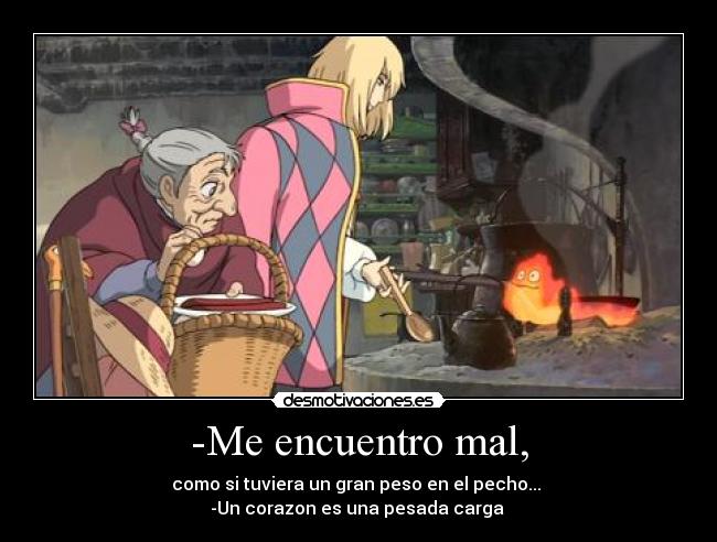 -Me encuentro mal, - 