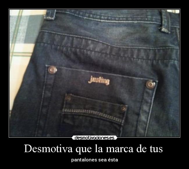 carteles pantalones desmotivaciones