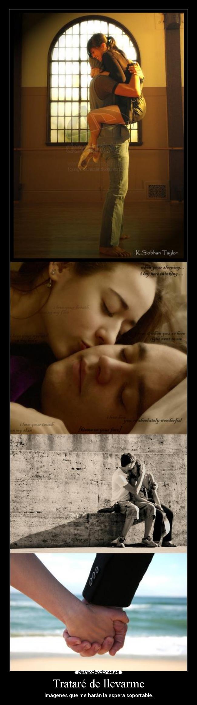 Trataré de llevarme - imágenes que me harán la espera soportable.