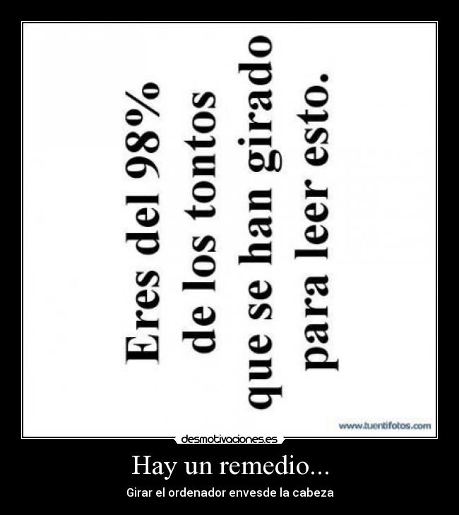 Hay un remedio... -