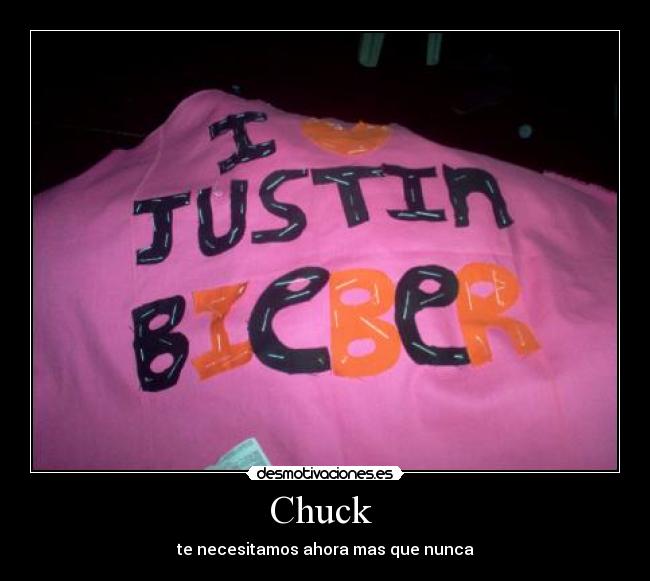 Chuck - te necesitamos ahora mas que nunca