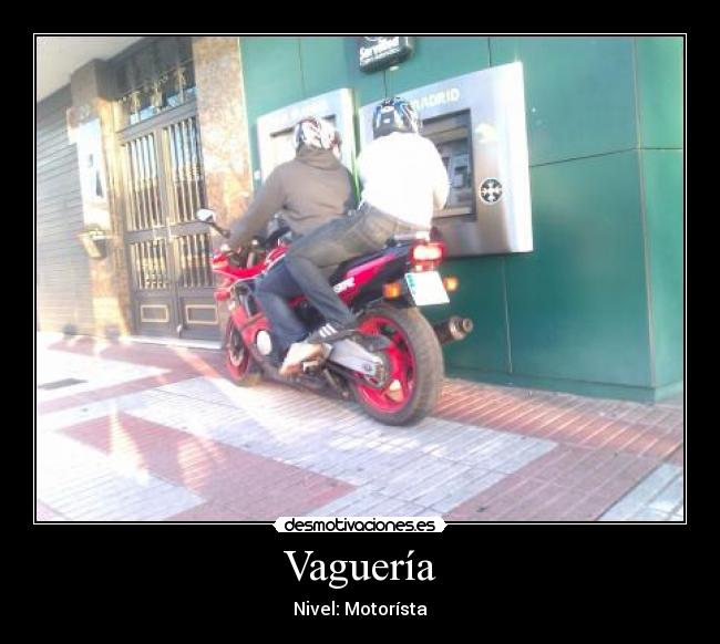 carteles vagueria vagueza vaguedad vago moto motorista desmotivaciones