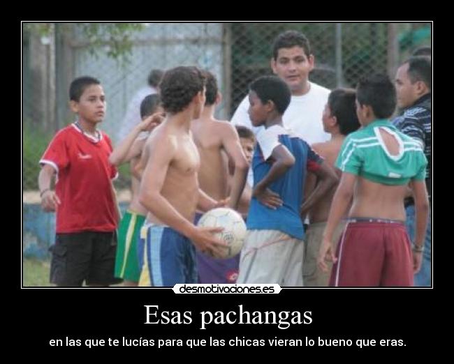 Esas pachangas -