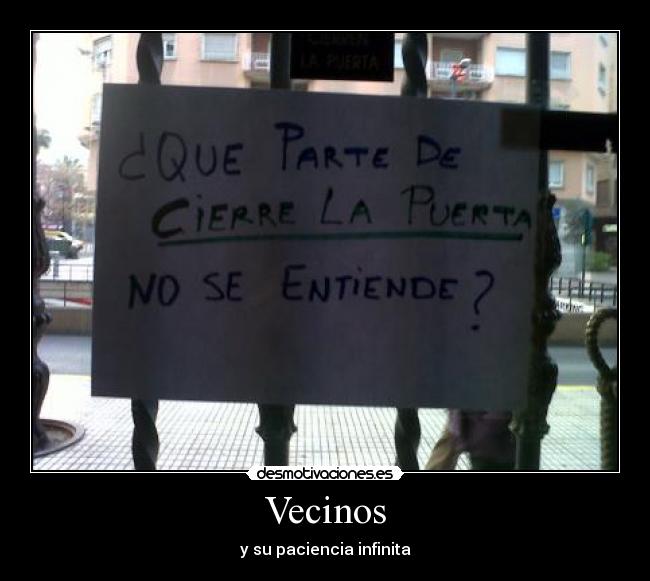 Vecinos - y su paciencia infinita