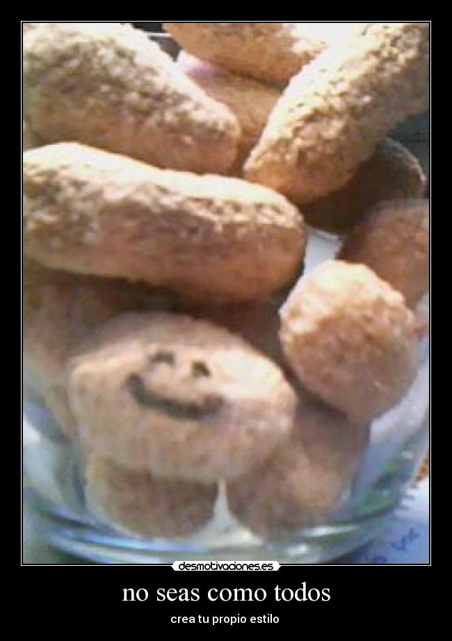 no seas como todos - crea tu propio estilo