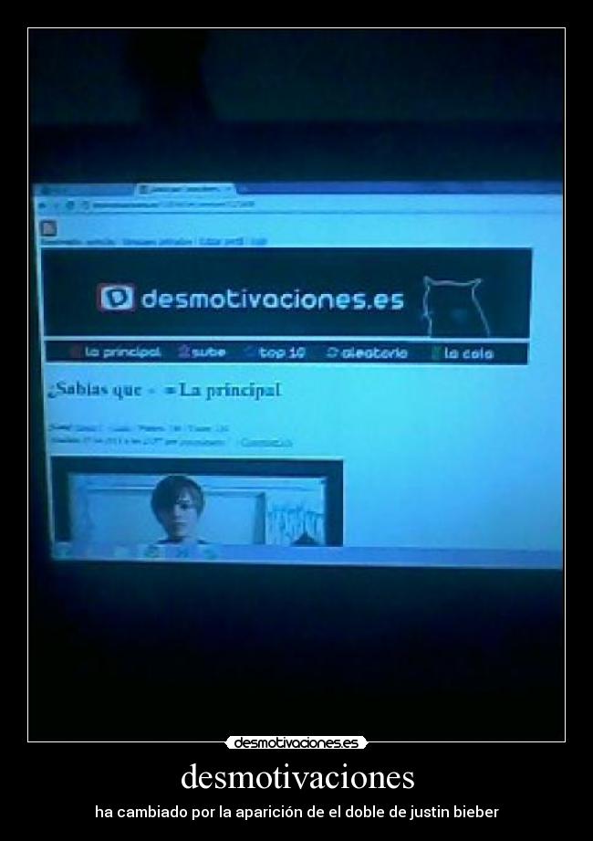 desmotivaciones - ha cambiado por la aparición de el doble de justin bieber