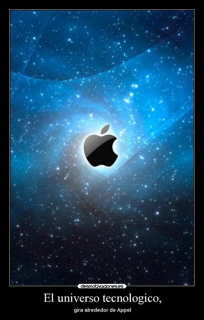 El universo tecnologico, - gira alrededor de Appel