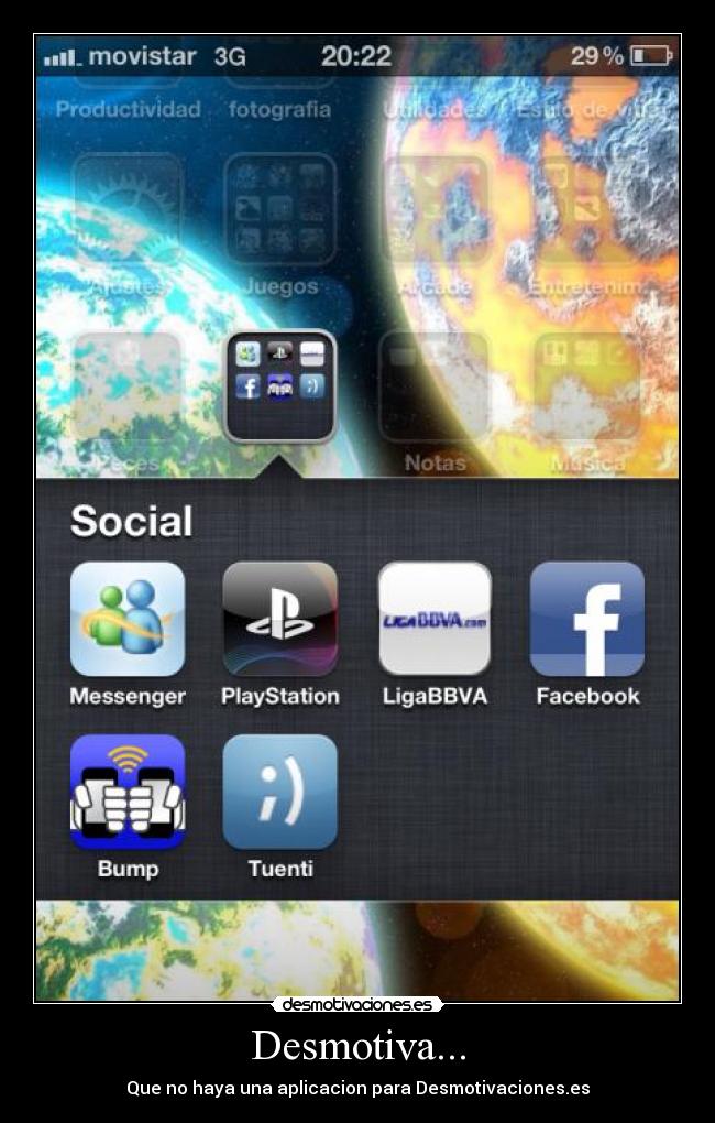 Desmotiva... - Que no haya una aplicacion para Desmotivaciones.es