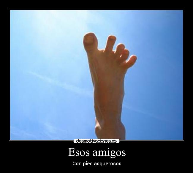 Esos amigos -
