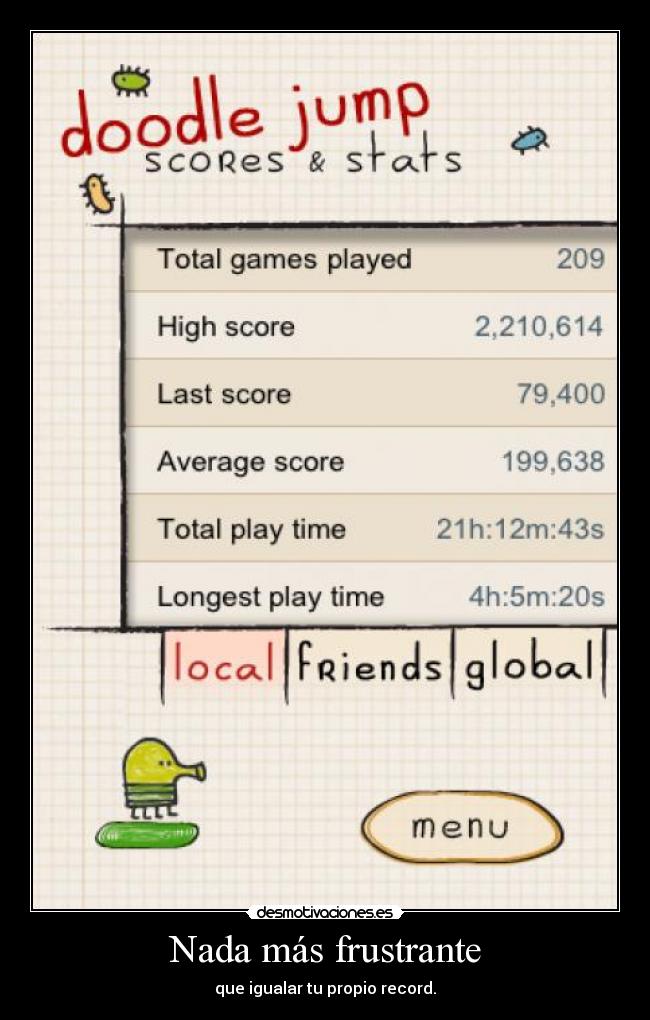 Nada más frustrante - que igualar tu propio record.
