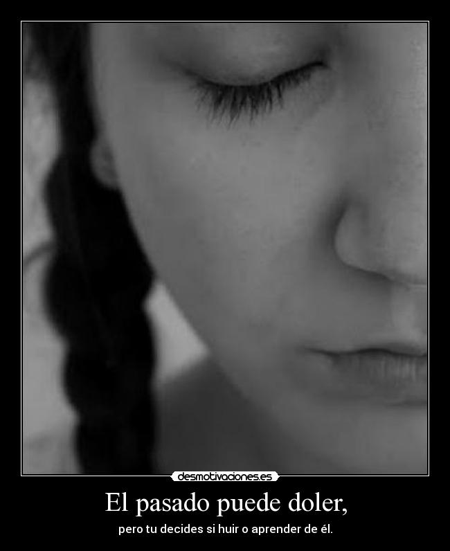 El pasado puede doler, - 