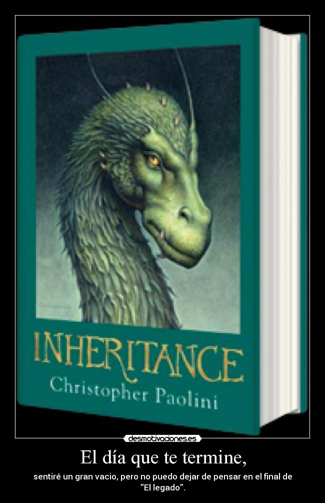 El día que te termine, -