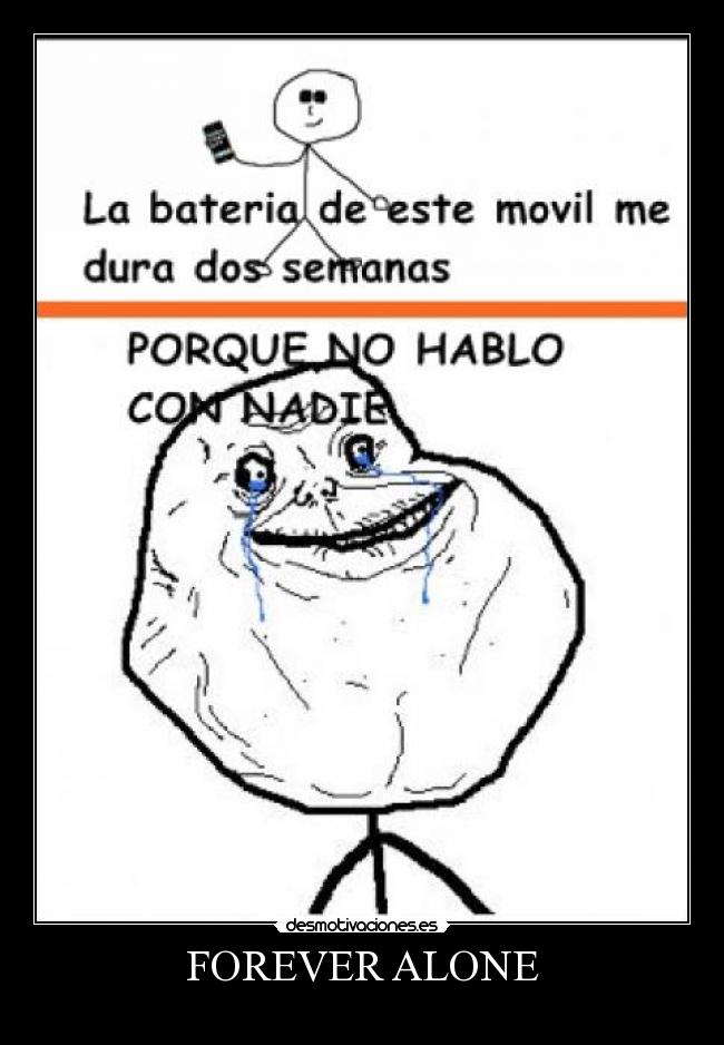 FOREVER ALONE -