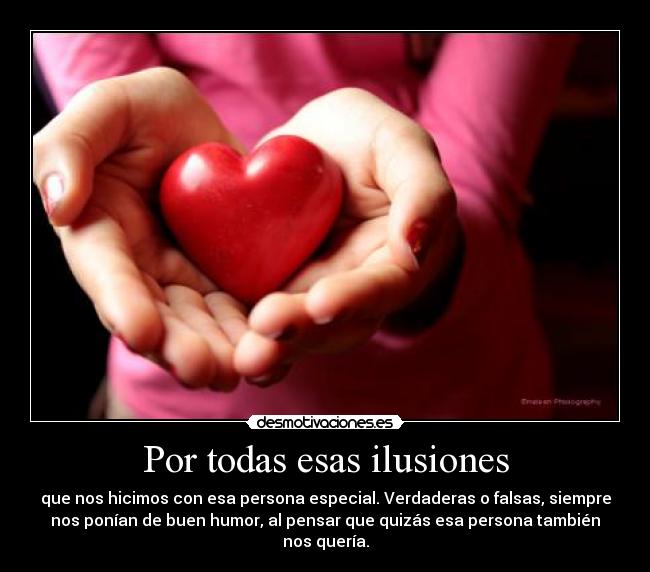 Por todas esas ilusiones -