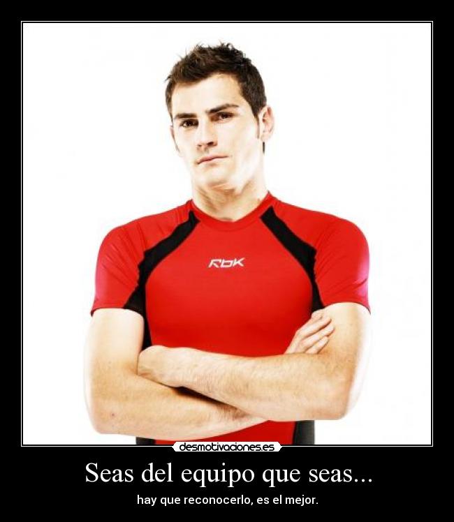 Seas del equipo que seas... -