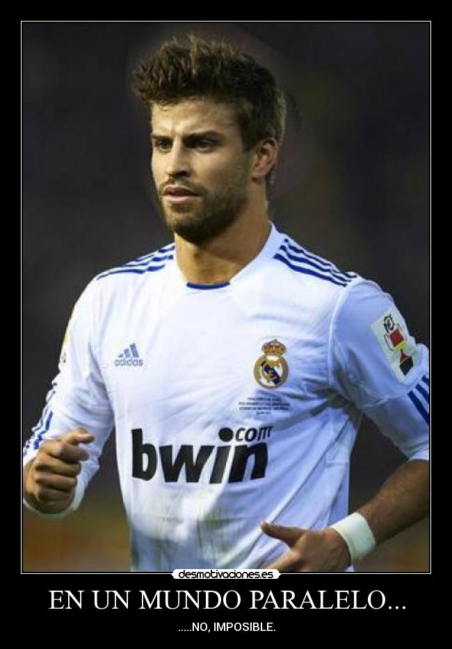 EN UN MUNDO PARALELO... - .....NO, IMPOSIBLE.