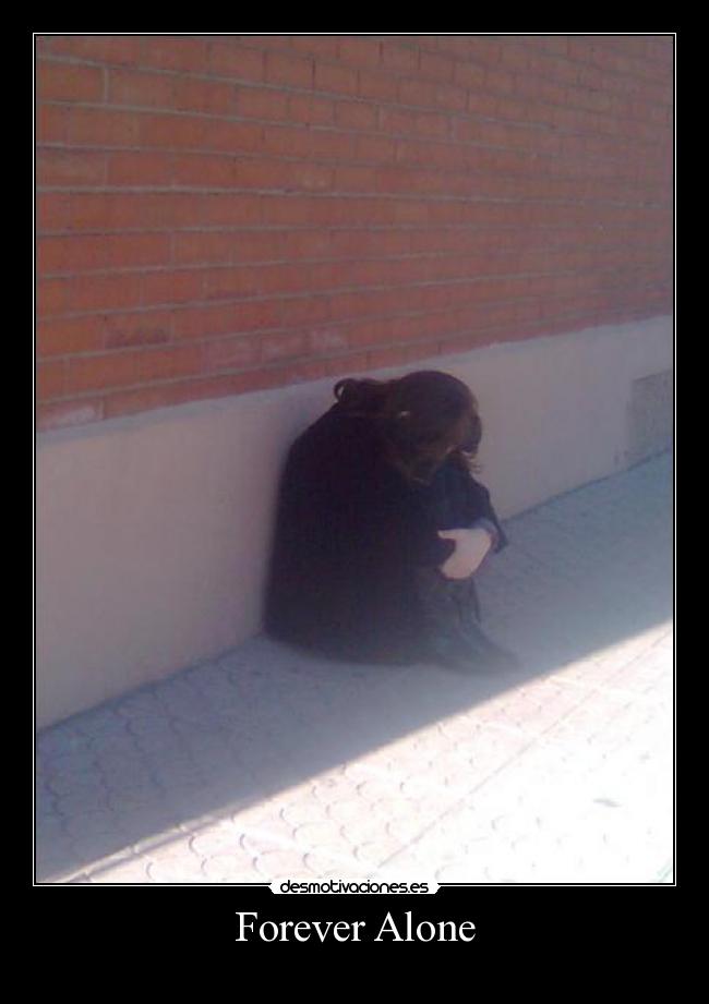 Forever Alone -