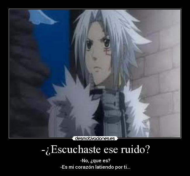 -¿Escuchaste ese ruido? - 