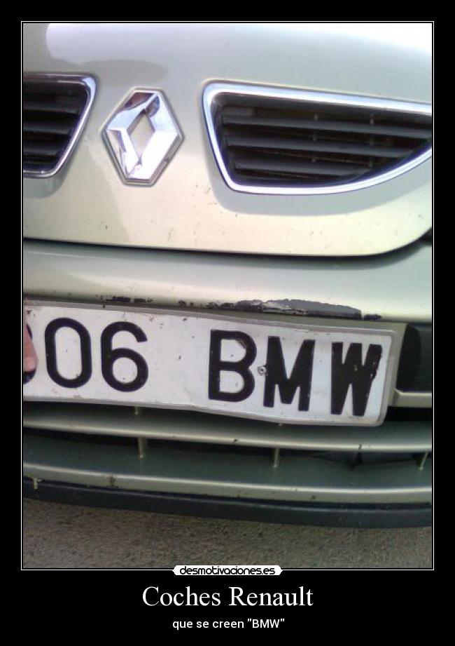 Coches Renault - que se creen BMW