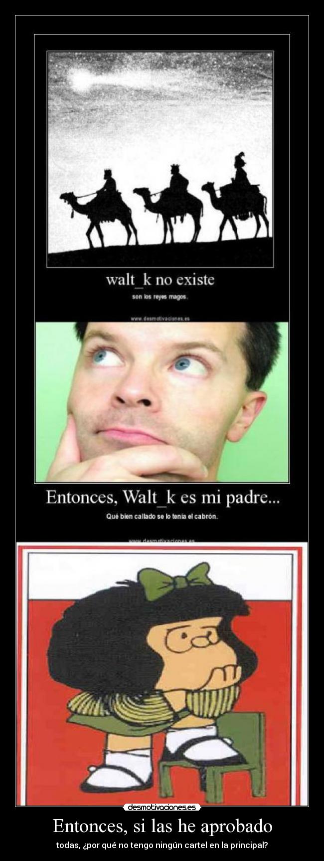 Entonces, si las he aprobado - todas, ¿por qué no tengo ningún cartel en la principal?