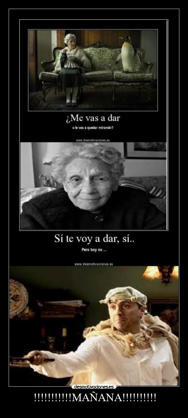 !!!!!!!!!!!MAÑANA!!!!!!!!!! -