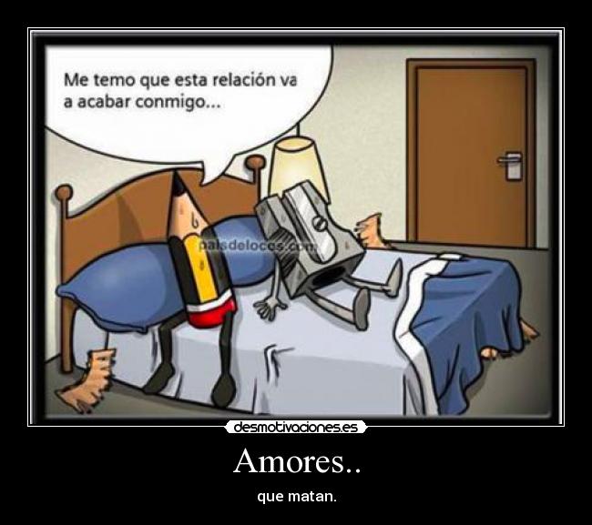 Amores.. -