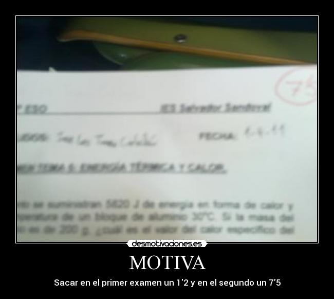 MOTIVA - Sacar en el primer examen un 12 y en el segundo un 75