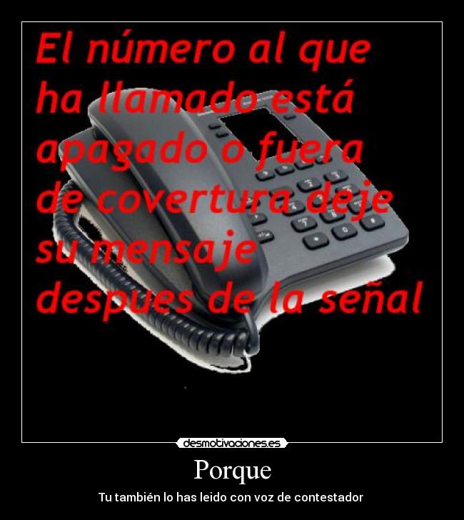 Porque - Tu también lo has leido con voz de contestador 