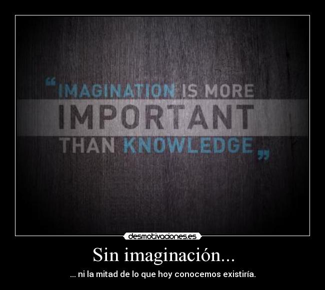Sin imaginación... - 