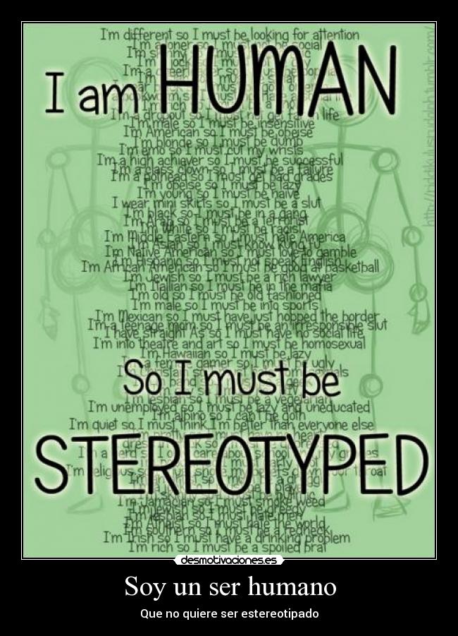 Soy un ser humano - Que no quiere ser estereotipado