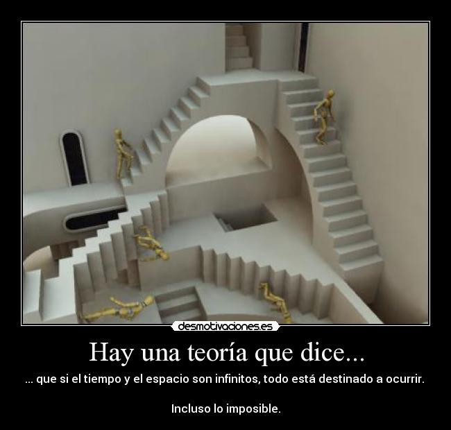 Hay una teoría que dice... -