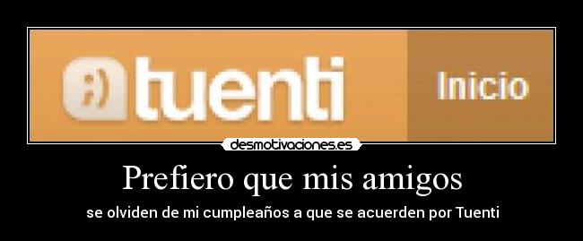 carteles amigos tuenti amigos prefiero desmotivaciones