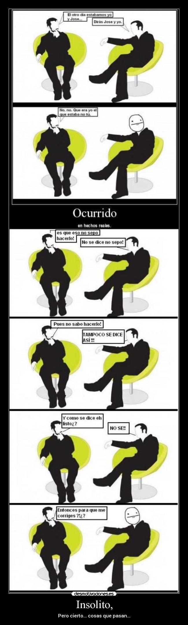 Insolito, - Pero cierto... cosas que pasan...