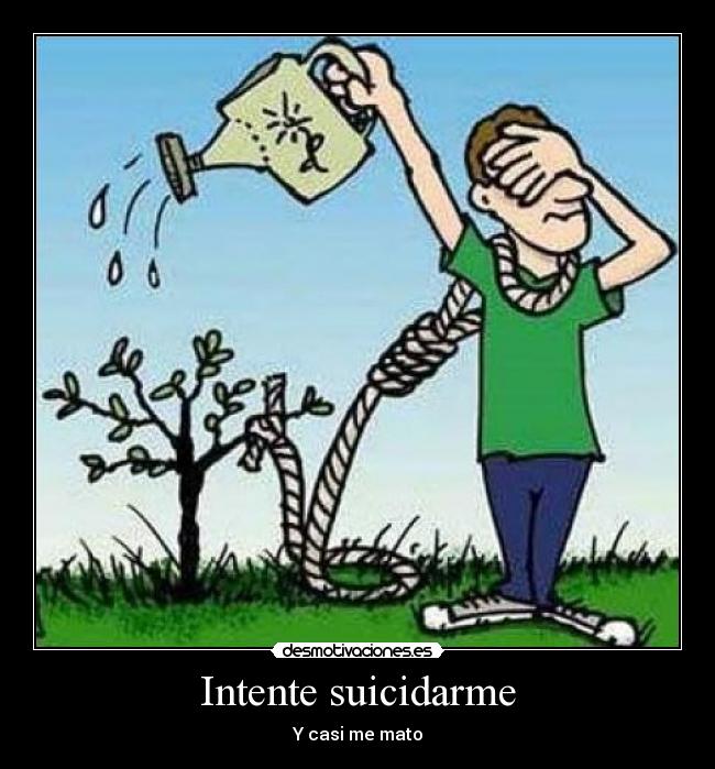 Intente suicidarme - 